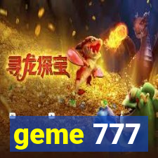 geme 777